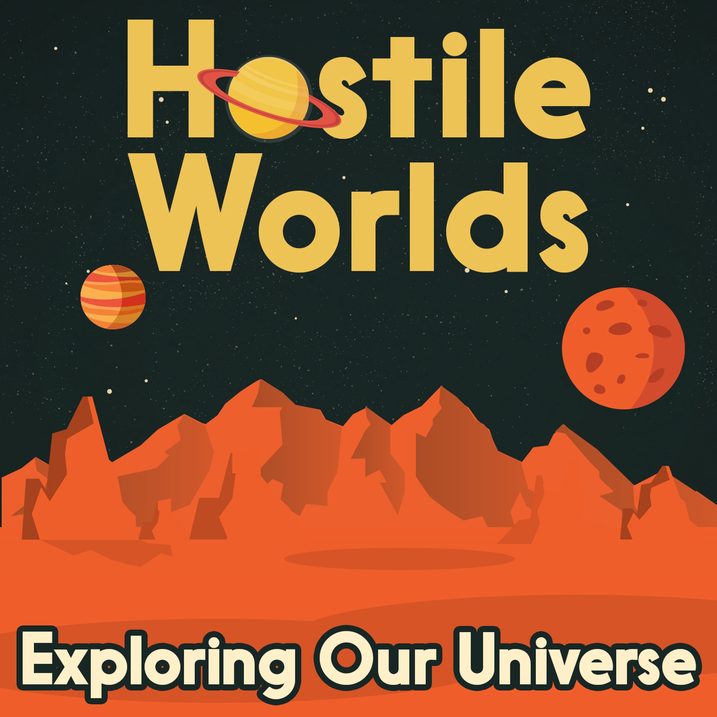 "    Hostile Worlds: Exploring Space " Podcast
